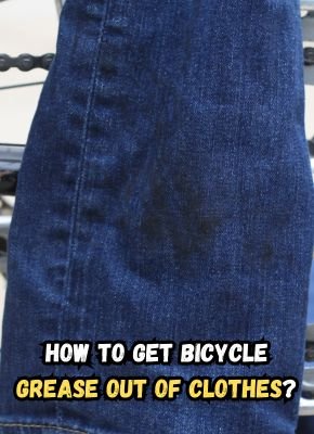 how-to-get-bicycle-grease-out-of-clothes